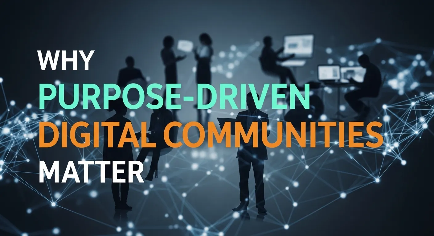 Purpose-Driven Digital Communities 