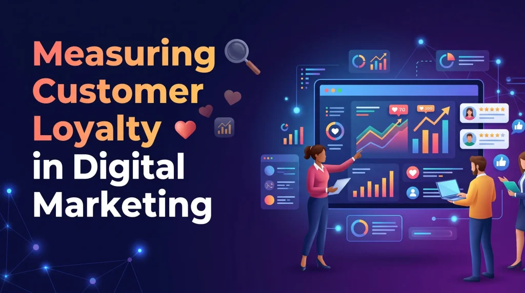 Customer Loyalty in Digital Marketing